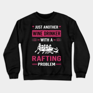 Wine Drinker Rafting Crewneck Sweatshirt